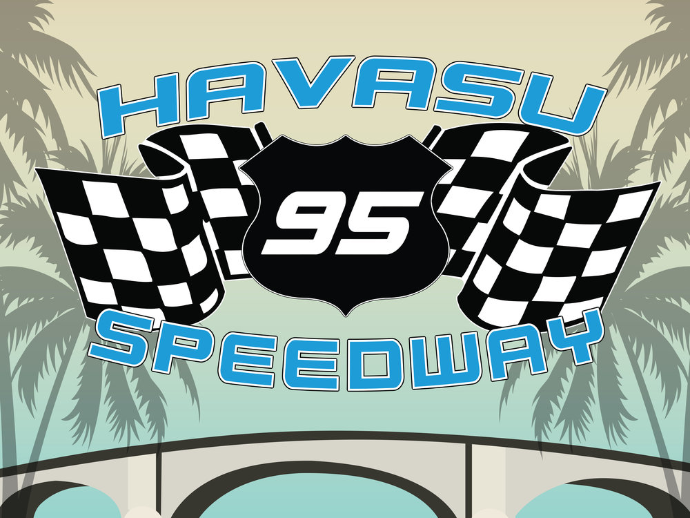 Havasu 95 Speedway StockCar Racing 2022 Lake Havasu City Click Logo For Upcoming Race Days or Special Events