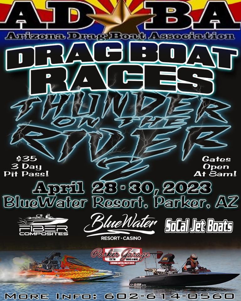 ADBA Drag Boat Races Thunder on the River April 28th - 30th 2023 Bluewater Resort Parker Arizona CLICK Below for Information