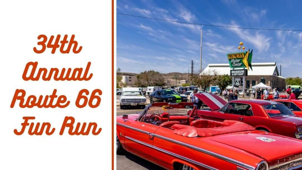 34th Annual Route 66 Fun Run May 5th, 6th, 7th 2023 Car Cruise & Car Show Route 66 Seligman, Kingman Arizona. CLICK Flyer Below for Information