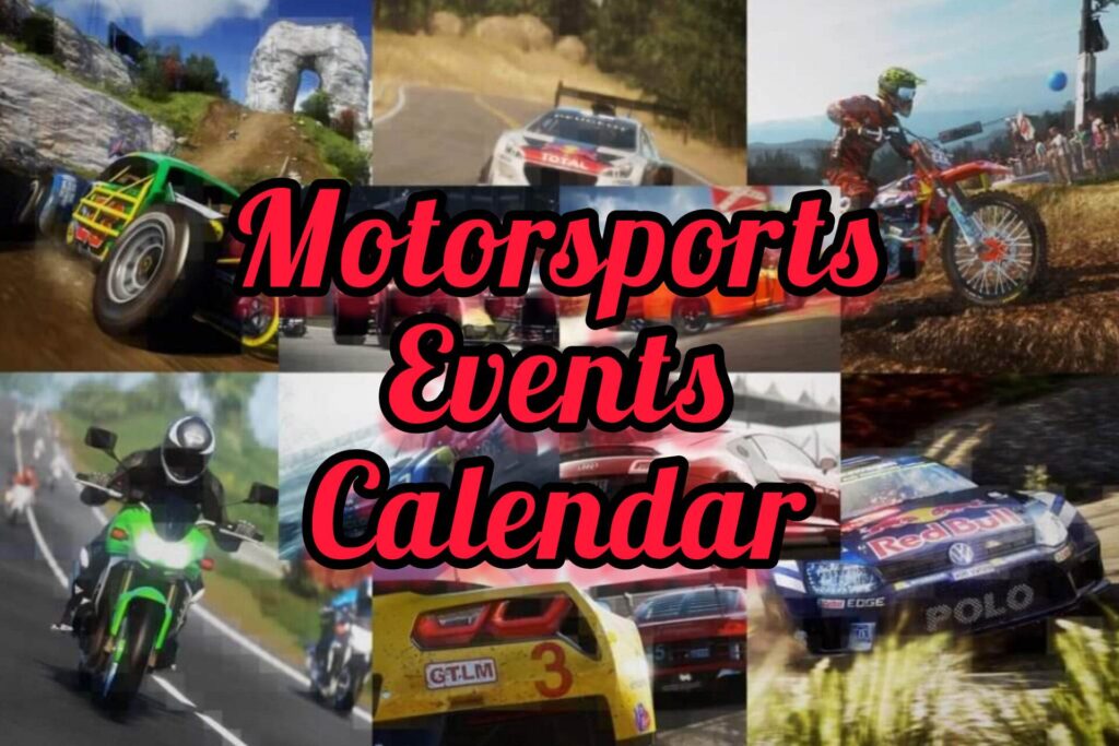 Watch for All the Upcoming Motorsports Events by CLICKING that Photo Link and visit our Motorsports Events Calendar Below